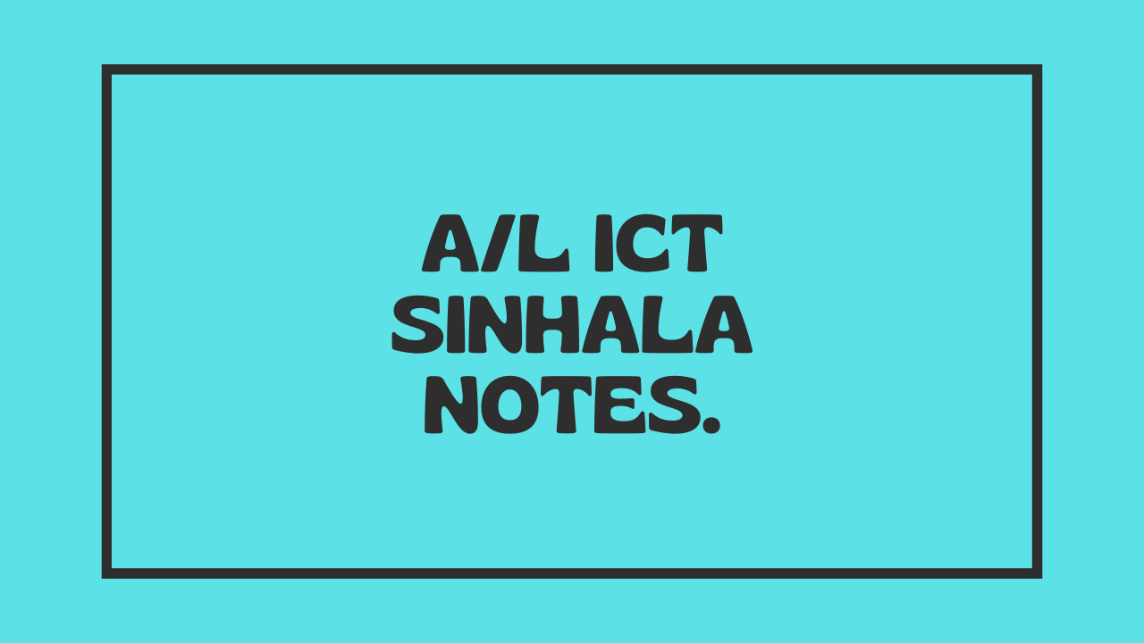 A/L ICT Sinhala Notes.