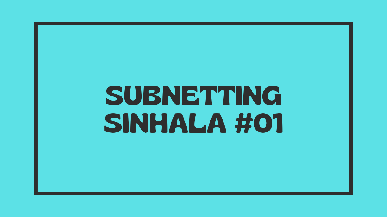 Subnetting Sinhala #01