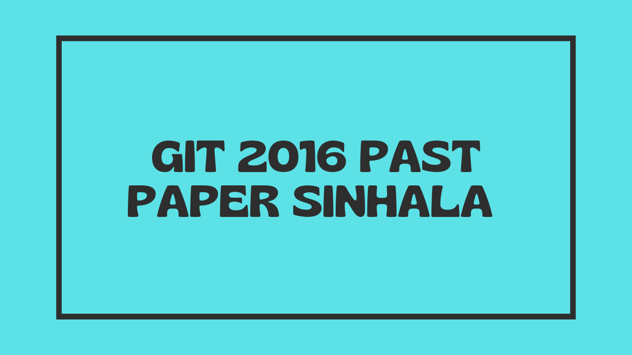 GIT 2016 Past Paper Sinhala