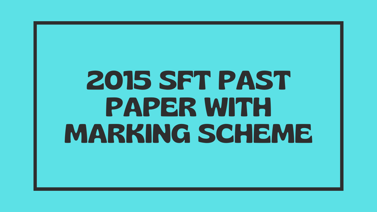2015 SFT Past Paper with Marking Scheme