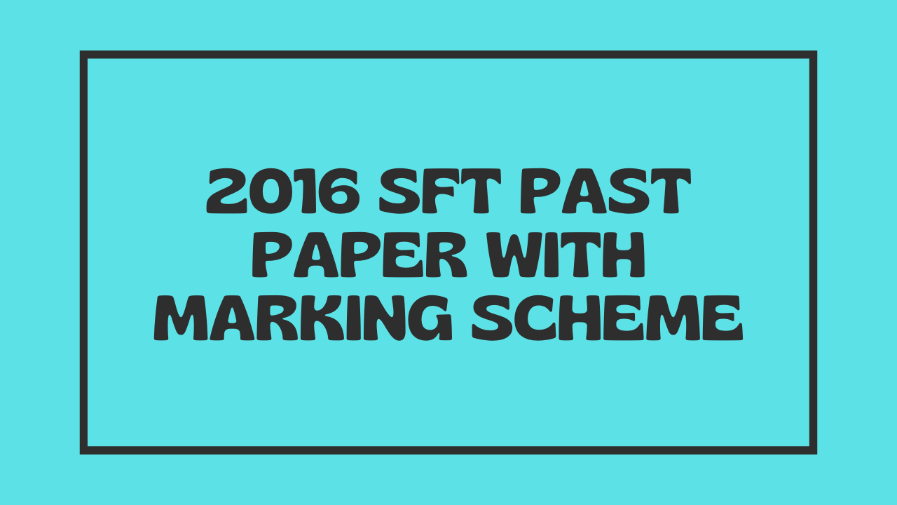 2016 SFT Past Paper with Marking Scheme