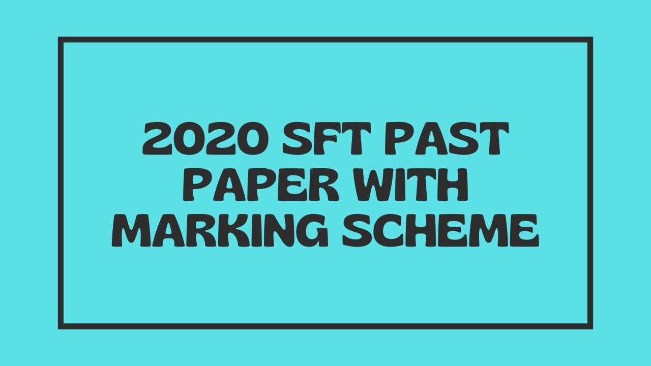 2020 SFT Past Paper with Marking Scheme
