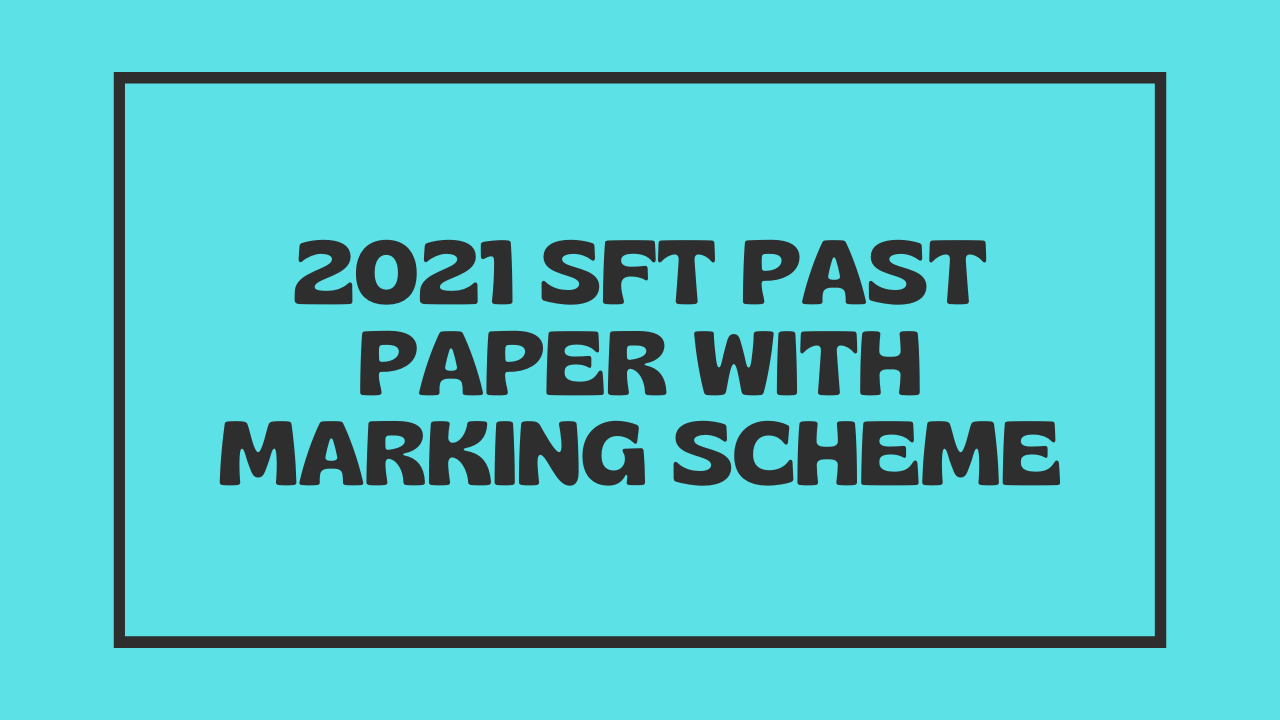 2021 SFT Past Paper with Marking Scheme