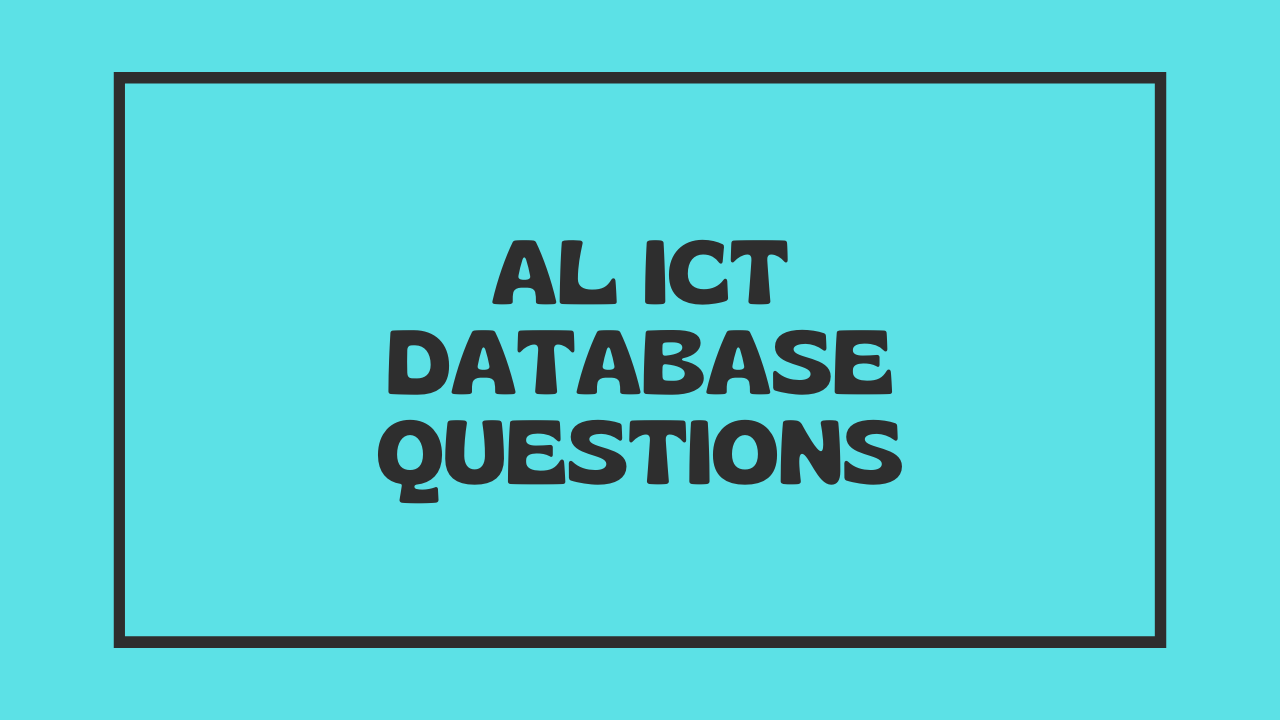 AL ICT Database Questions lesson 8