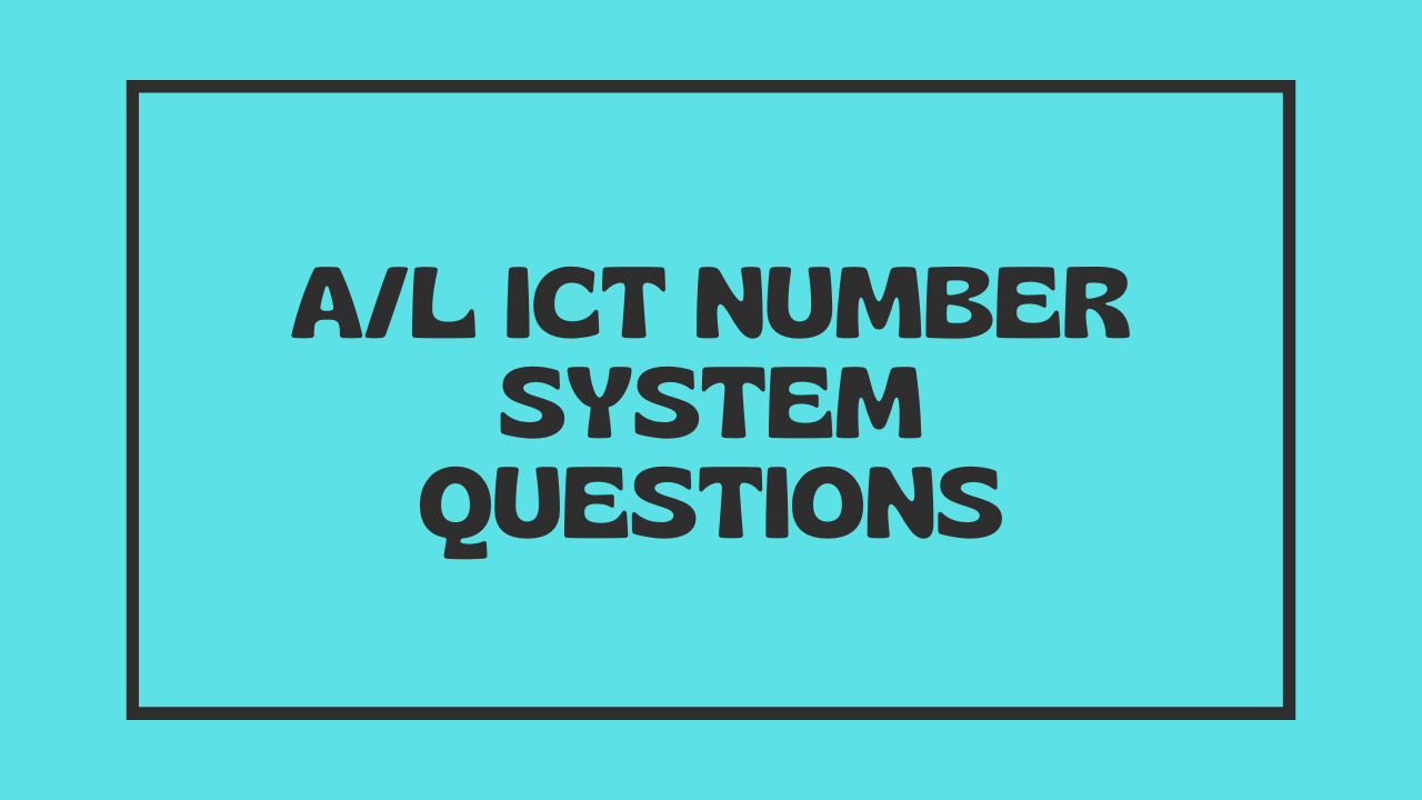 AL ICT Number System Questions lesson 3
